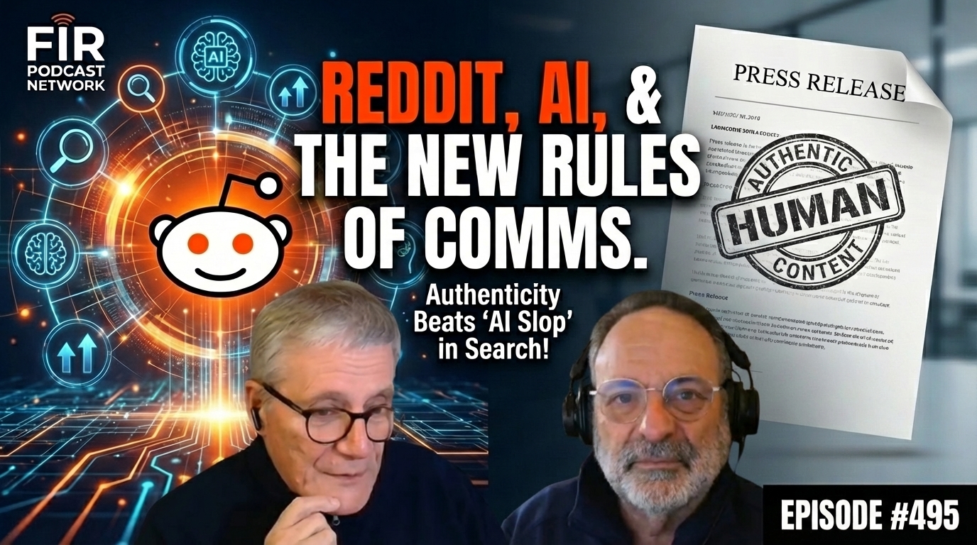 FIR #495: Reddit, AI, and the New Rules of Communication