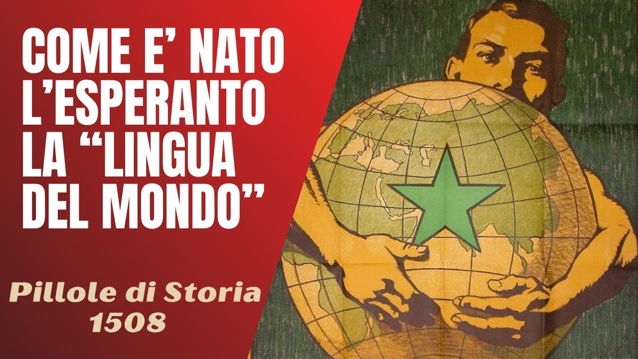 #778 - Come è nato l'Esperanto, la "lingua del mondo"?