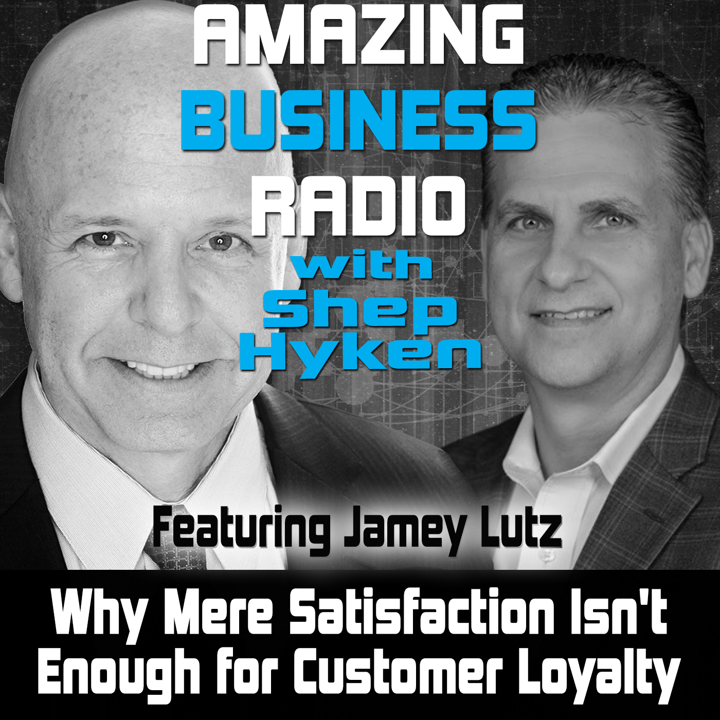 Why Mere Satisfaction Isn't Enough for Customer Loyalty Featuring Jamey Lutz