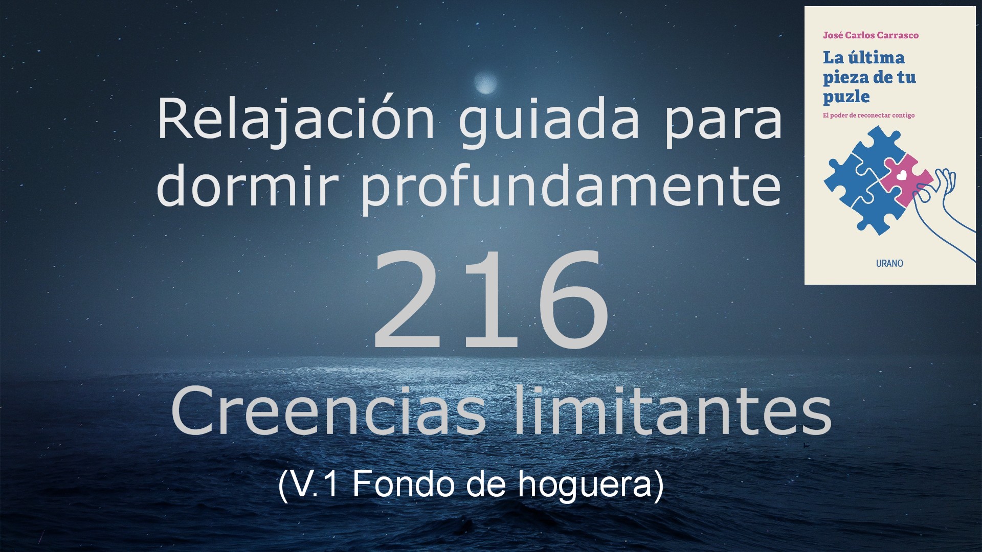 CREENCIAS LIMITANTES  | Relajación guiada para conciliar el sueño profundo. (V.1 Fondo de hoguera) episode artwork