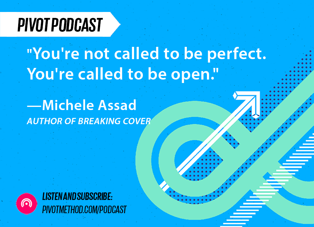 71: Finding Faith, Courage and Confidence as a Secret Agent—Michele Rigby Assad's Pivot from CIA to Author