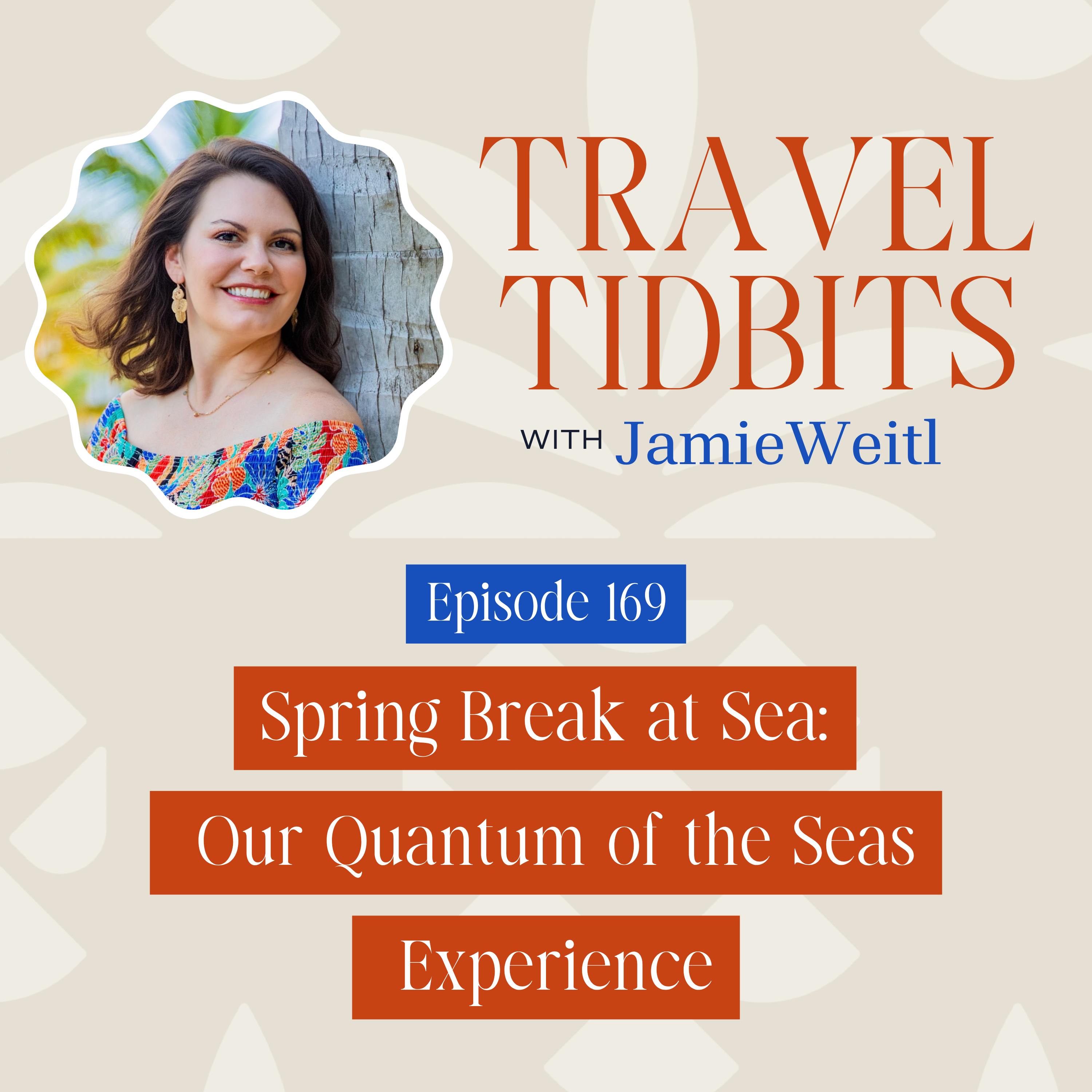 Spring Break at Sea: Our Quantum of the Seas Experience EP 169 episode artwork