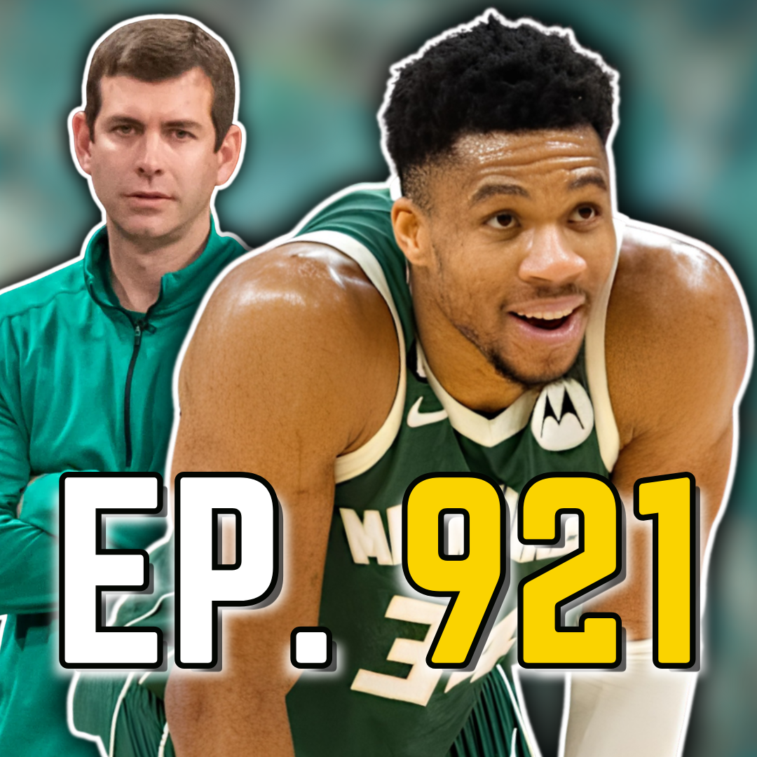 Episode 921: The Celtics Pursued Giannis Antetokounmpo at the Trade Deadline
