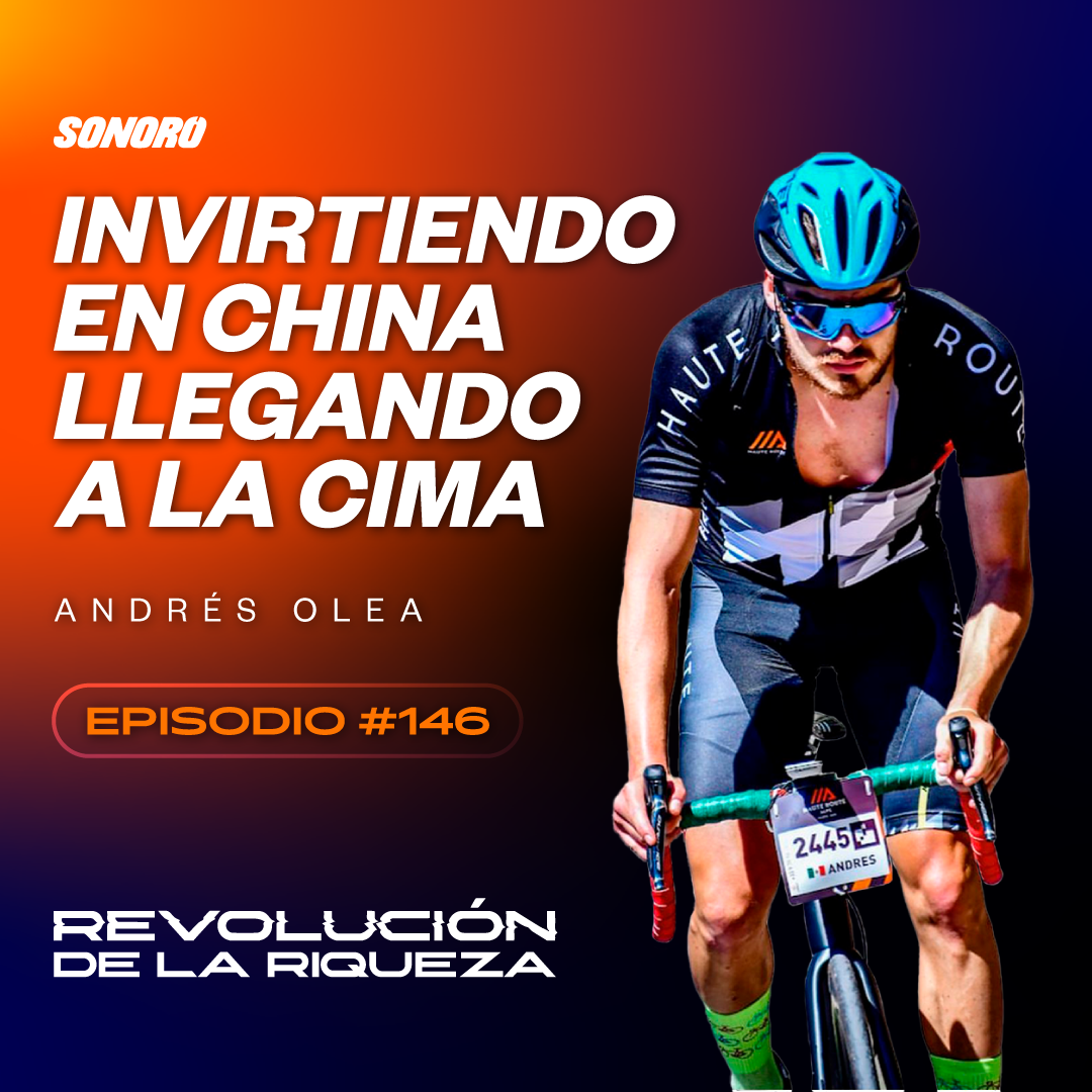 146. Invirtiendo en China llegando a la cima con Andrés Olea episode artwork