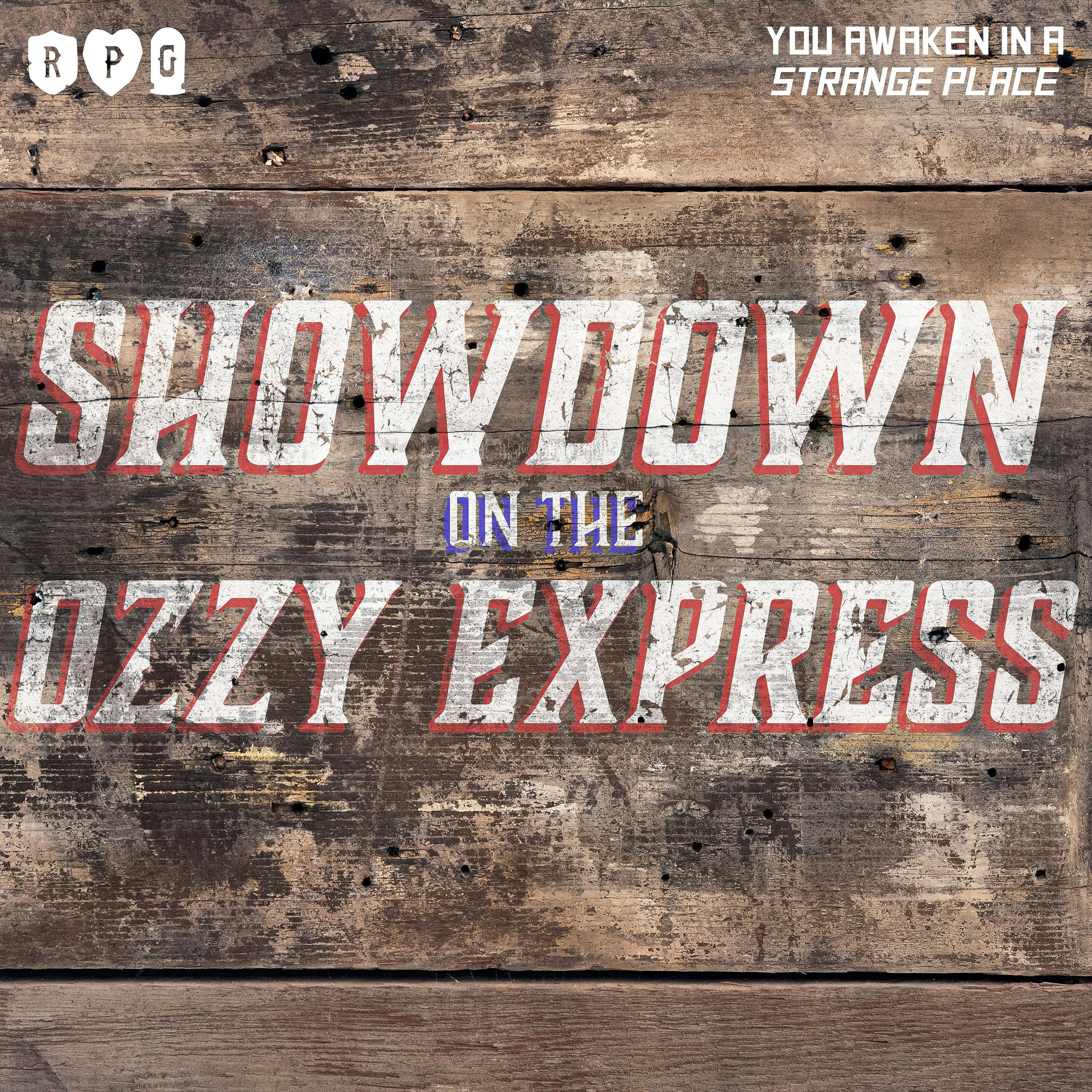 YASP :: Showdown on the Ozzy Express (ft. The Call of Cthulhu Mystery Program)