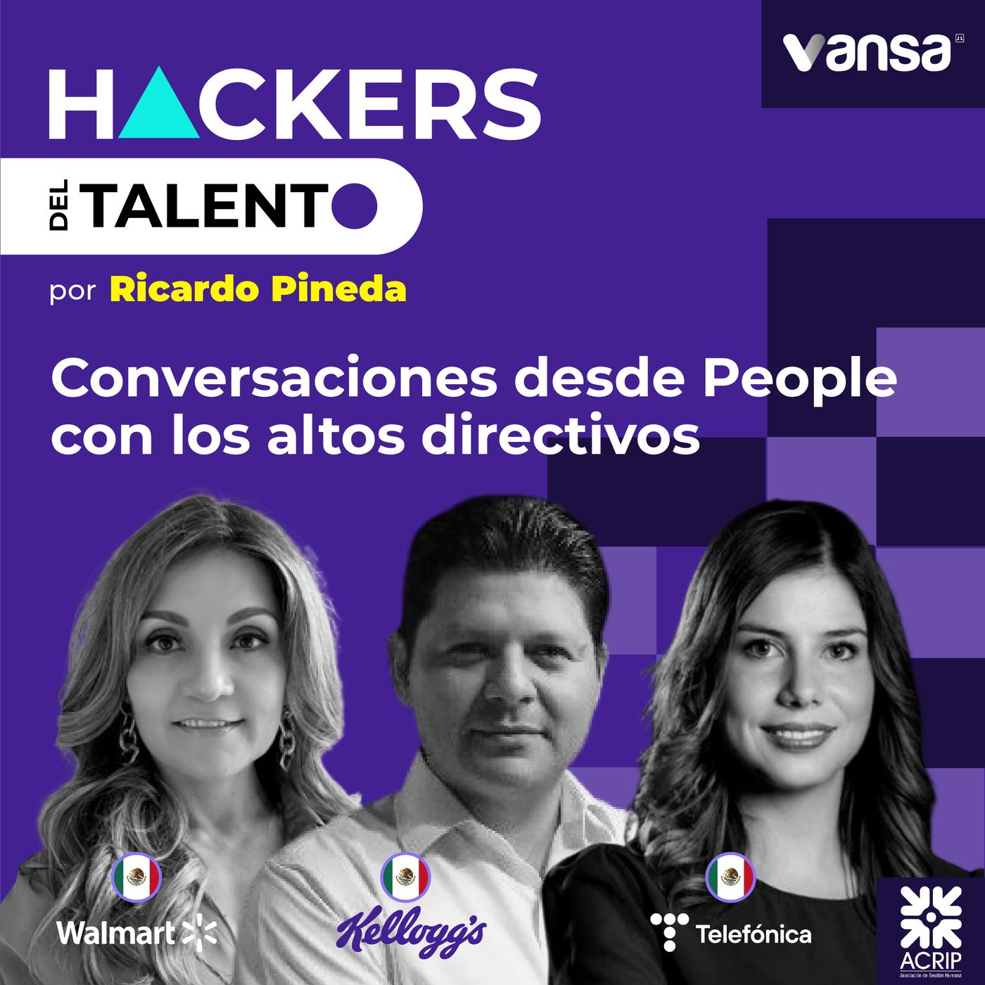 217. Conversaciones desde People con altos directivos - Isela Hernández (Walmart), Mario Oritz (Kellogs) y María Martha Goméz (Telefónica) episode artwork