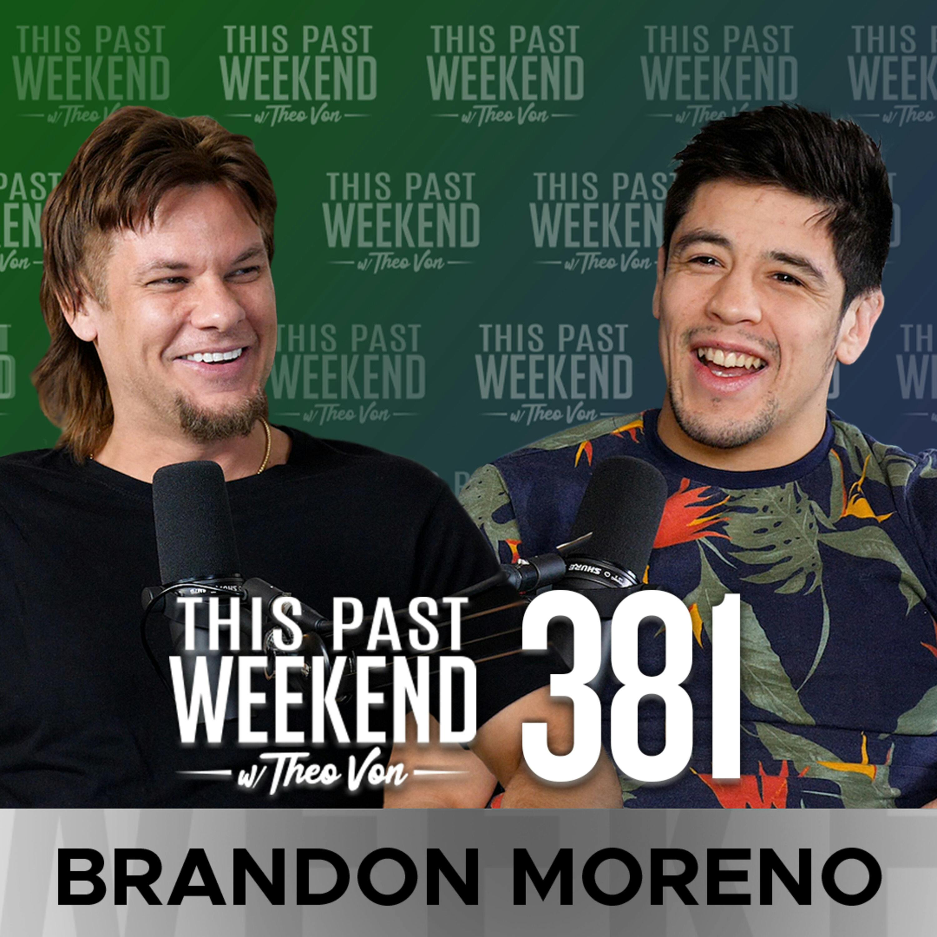 E380 Brandon Moreno by Theo Von