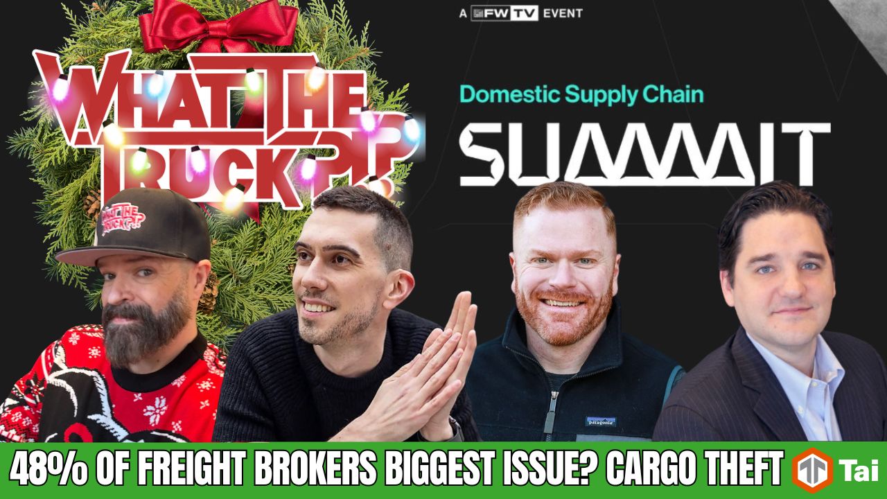 WHAT THE TRUCK?!? EP783 48% of brokers say cargo theft the big industry issue in 2024