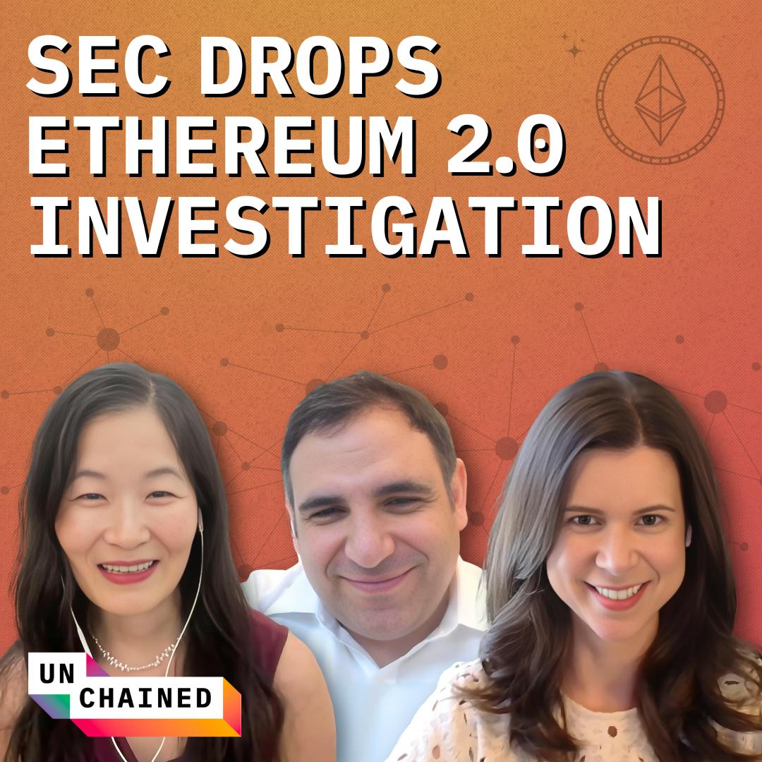 The SEC Ends Its Ethereum 2.0 Investigation, but Staking Isn't in the Clear - Ep. 665