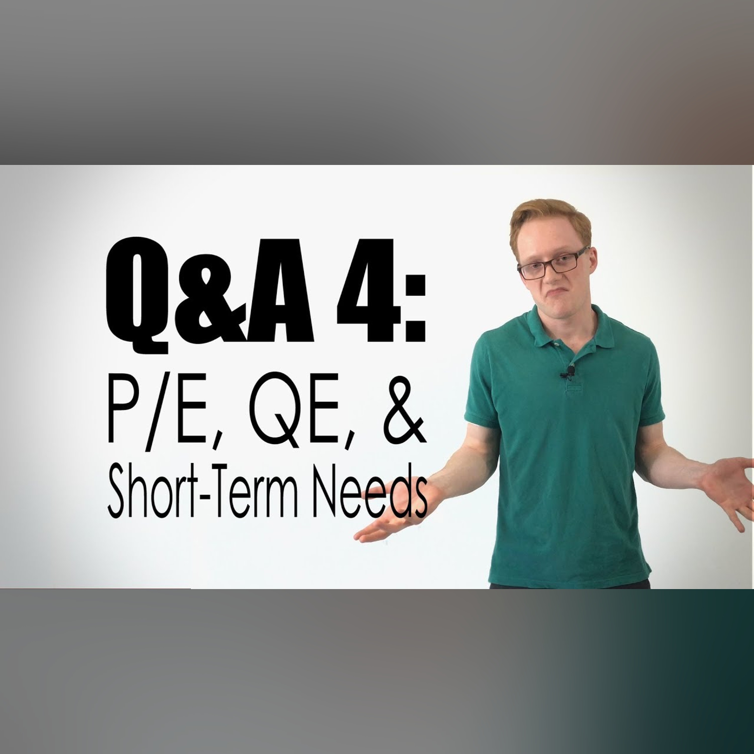 Plain Bagel QandA 4 | P/E, QE, and Short-Term Needs