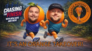 Chasing The Finish Running Podcast Episode 28 | The lads are joined by The Orange Running Guy!