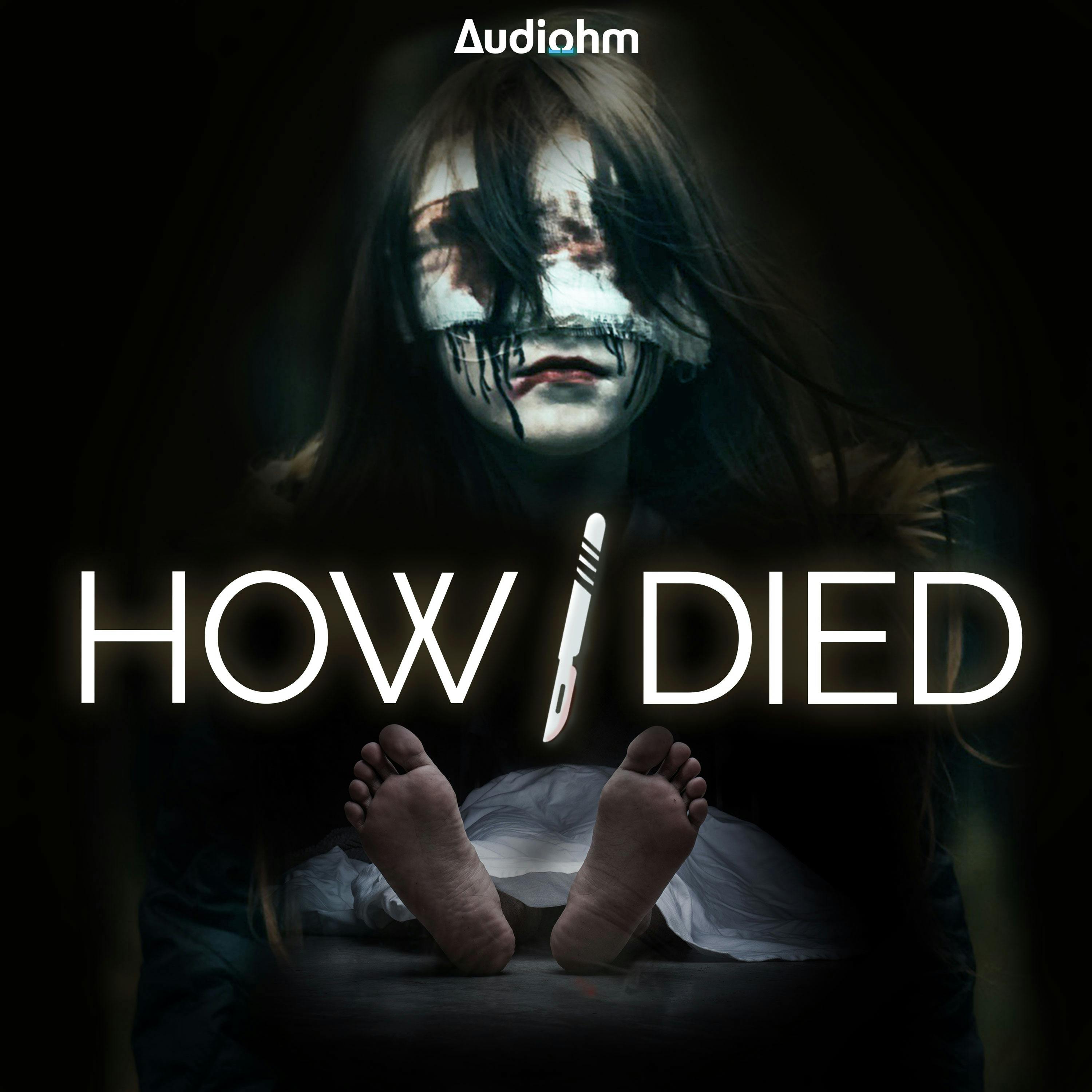"How i Died" Podcast