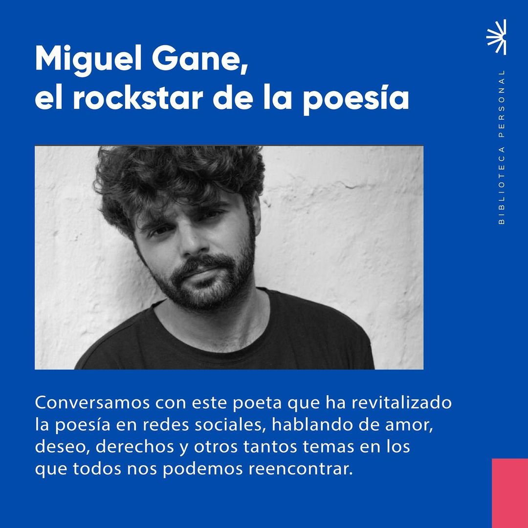19 - Miguel Gane, un rockstar de la poesía