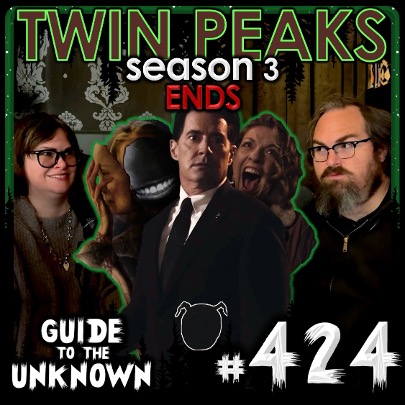 424: TWIN PEAKS season 3 ENDS