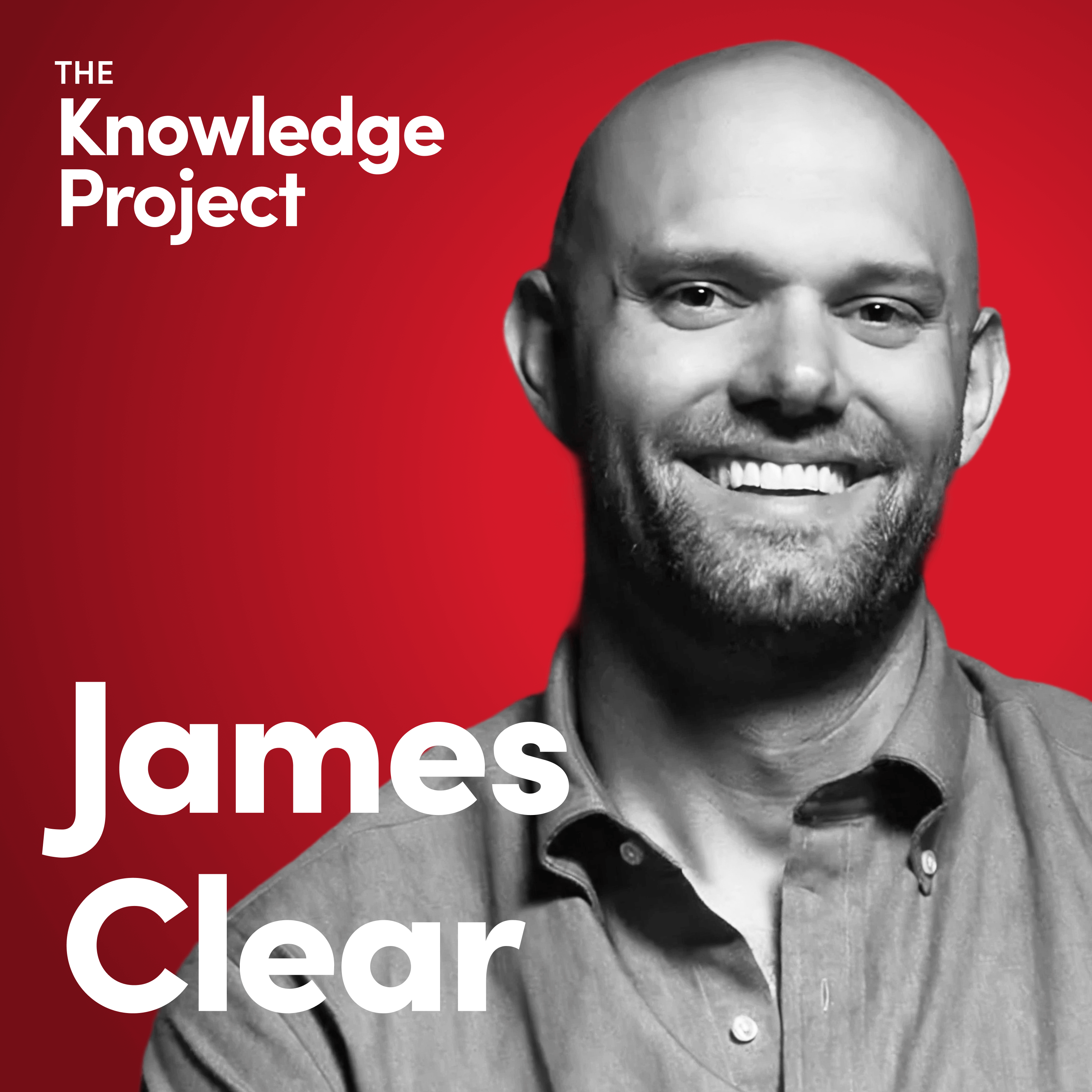 James Clear: How to Build Good Habits & Break Bad Ones