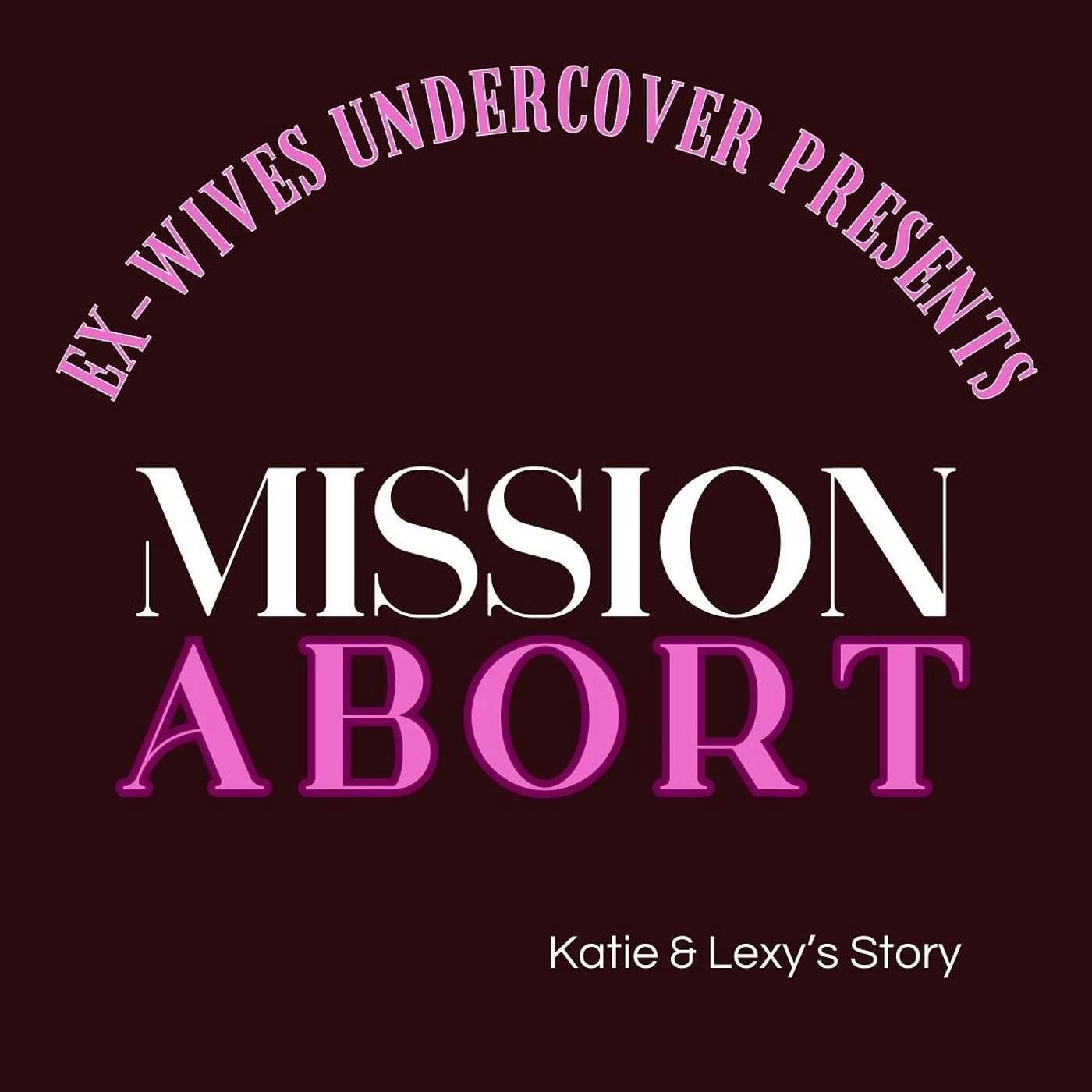 [Katie/Lexy] Mission Abort - BONUS Episode