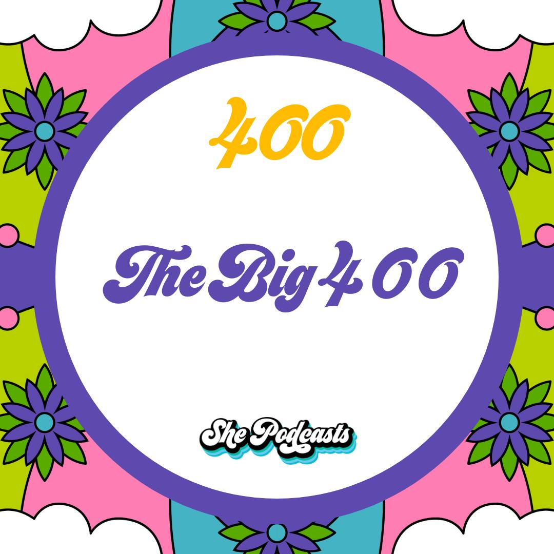 400 The Big 4 0 0!