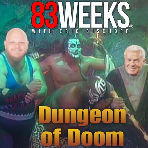 83 Weeks 244: The Dungeon of DOOM