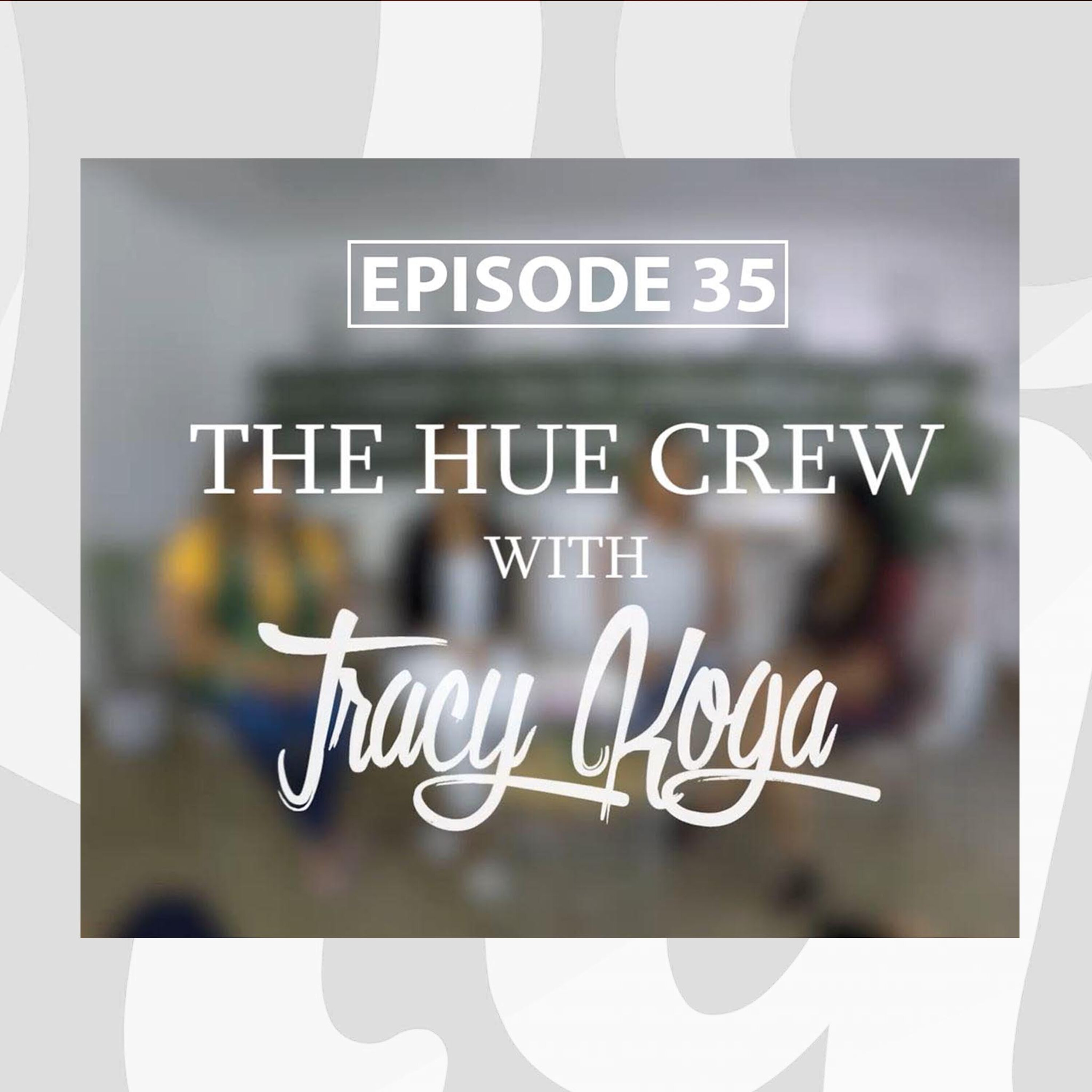 Live Your Truth and Learn Along The Way, on the Hue Crew episode artwork
