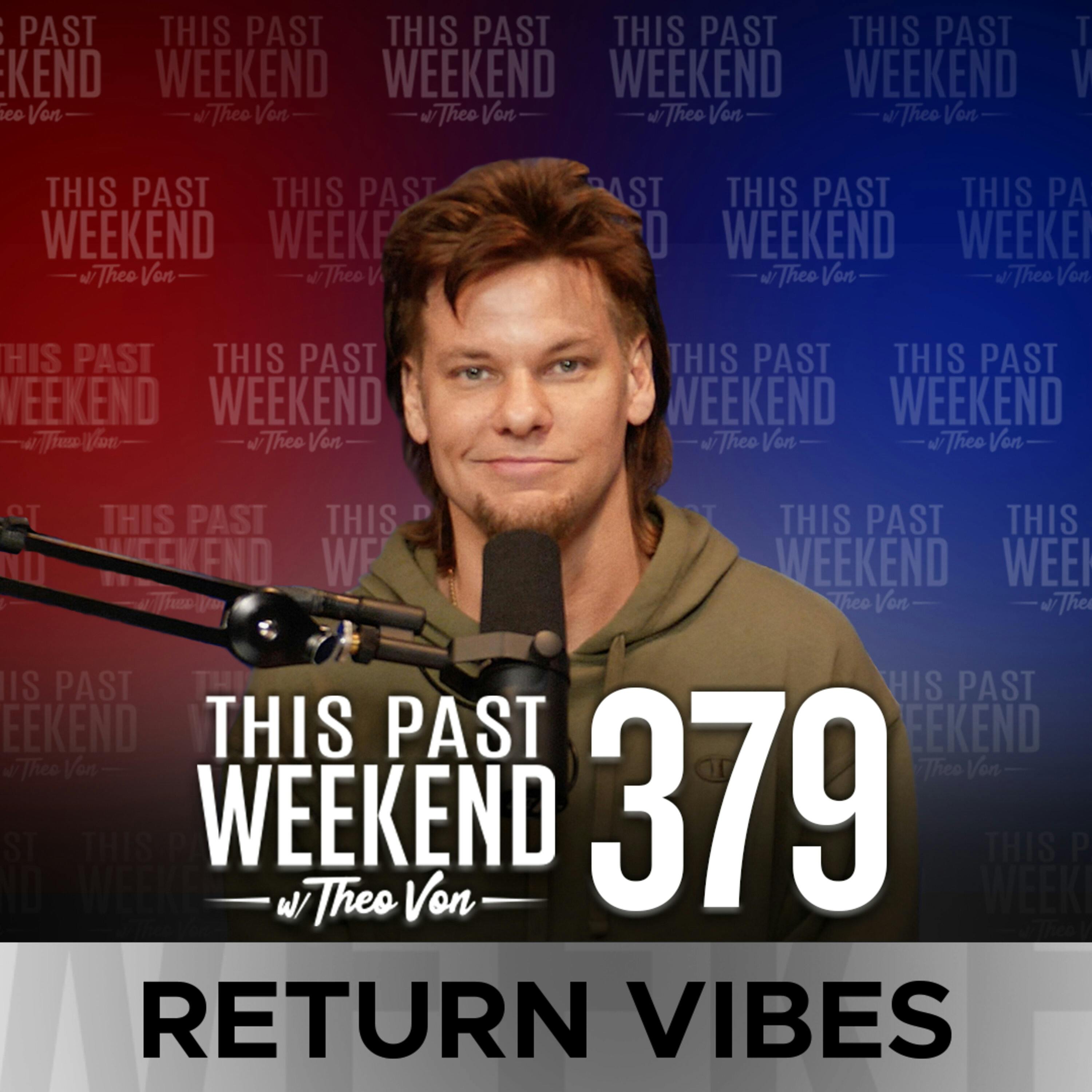 E379 Return Vibes by Theo Von