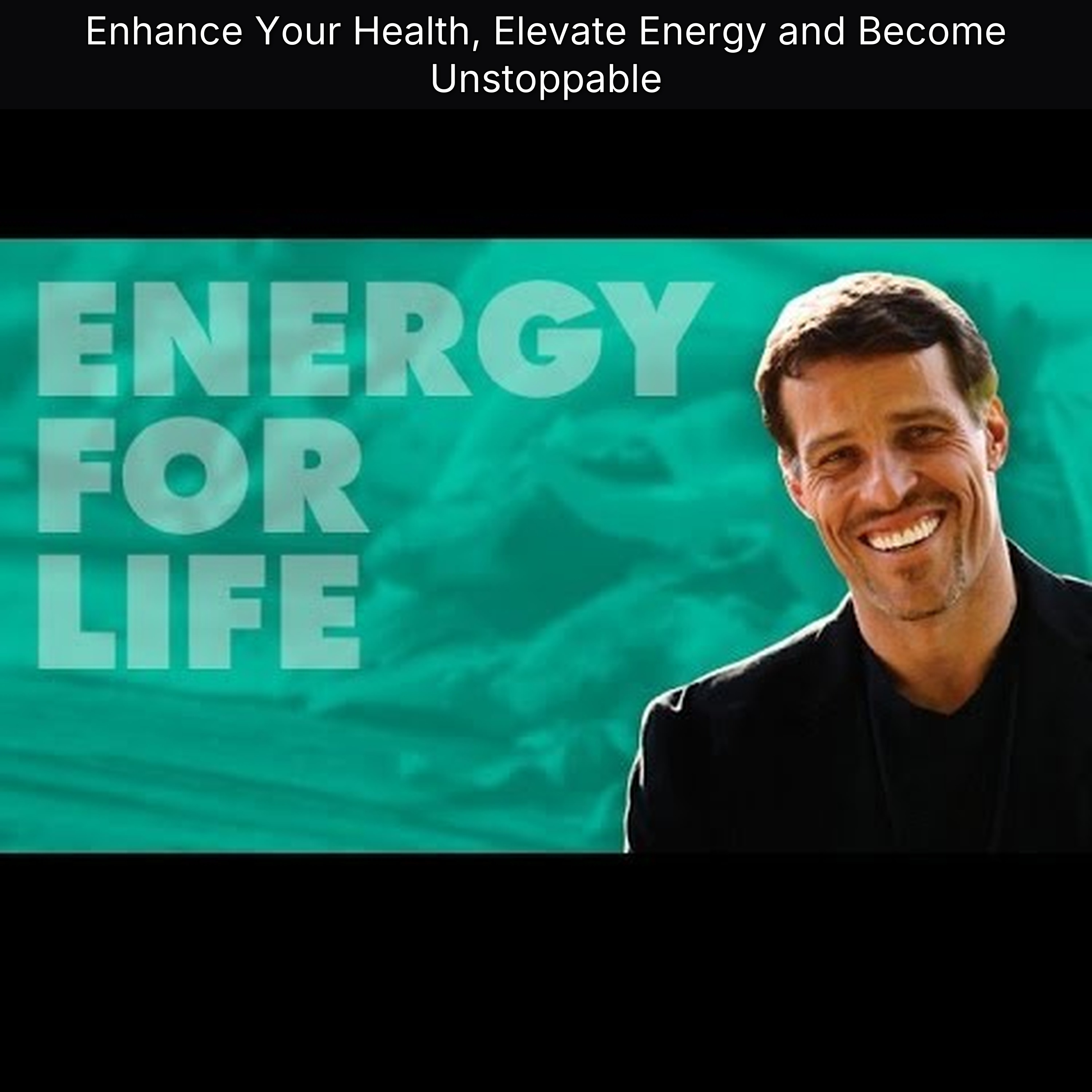 Enhance Your Health, Elevate Energy and Become Unstoppable