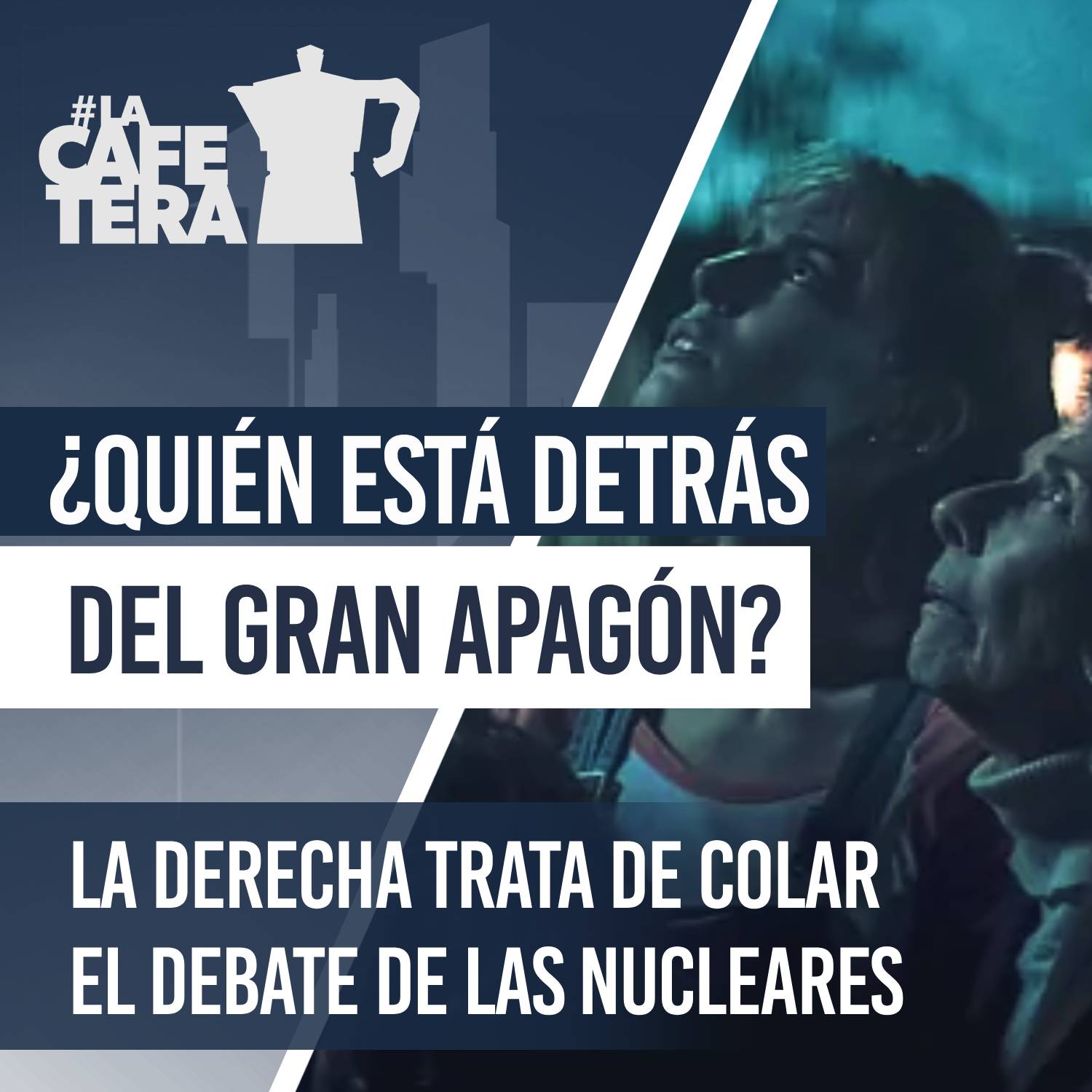 🔴☕ Las eléctricas se cruzan reproches mientras la derecha trata de reavivar las viejas nucleares #LaCafetera2deMayo