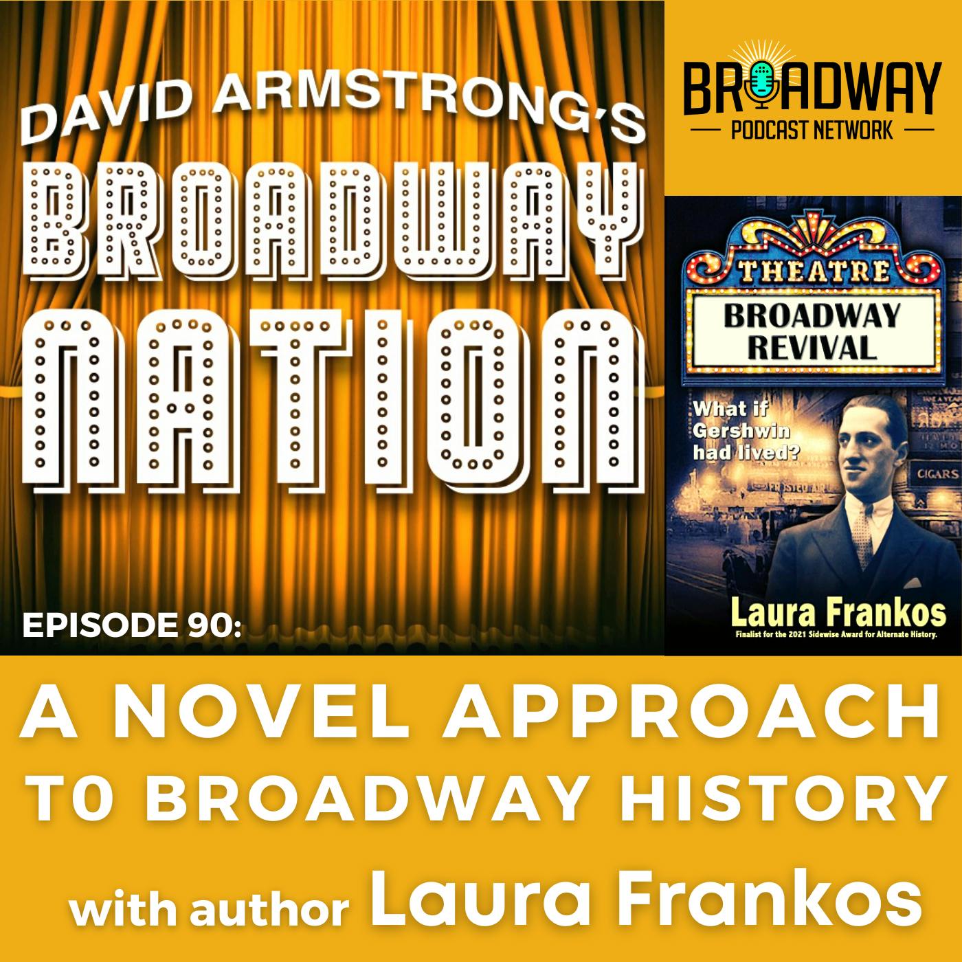 Episode 90: A Novel Approach To Broadway History Image