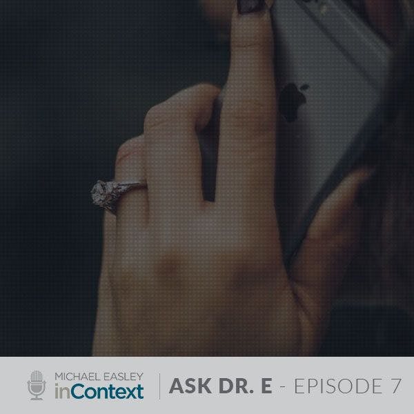 Ask Dr.E Episode 7