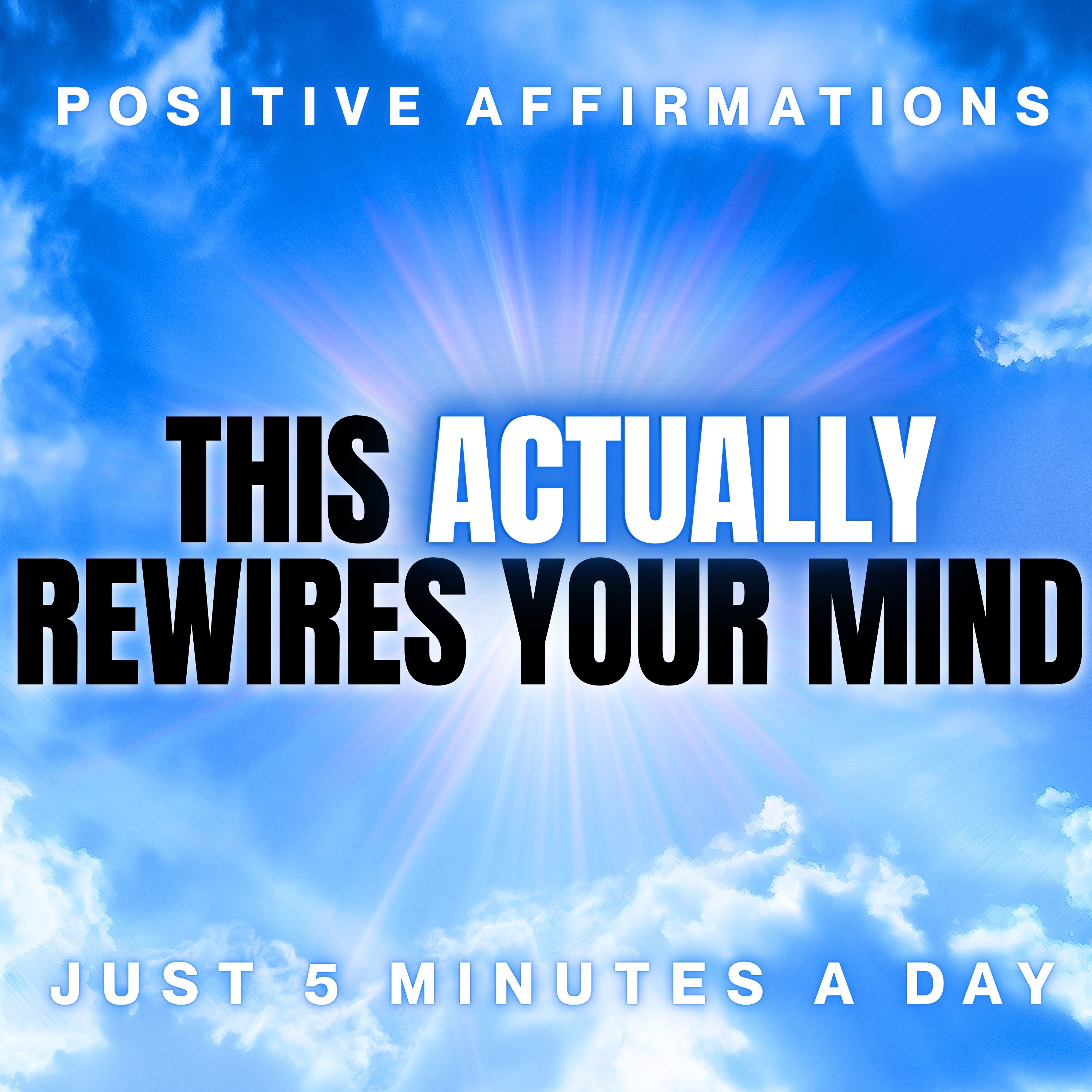 I AM POSITIVE! 5 Minute Affirmations for Positive Thinking episode artwork