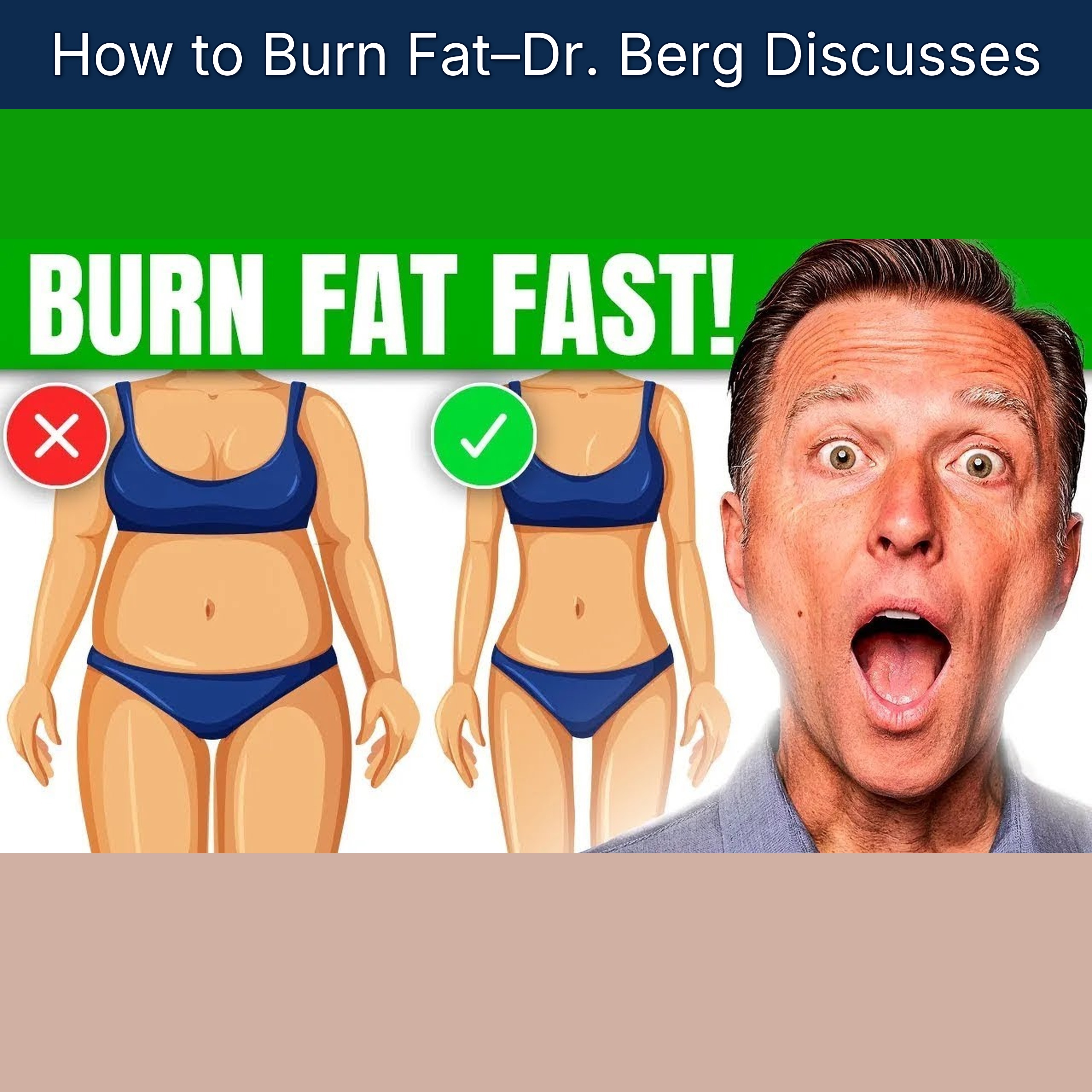 How to Burn Fat–Dr. Berg Discusses