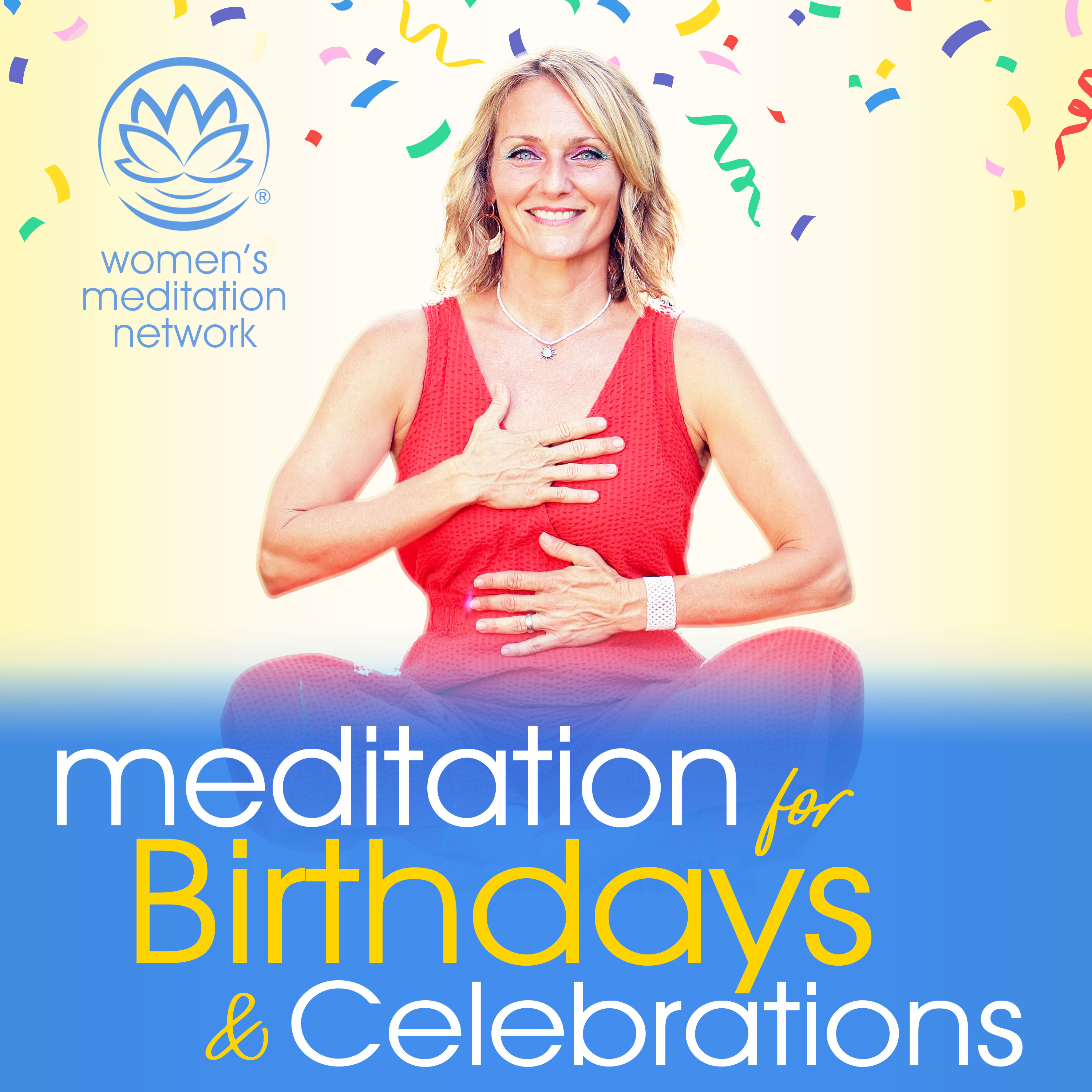 Meditation for Birthdays & Celebrations