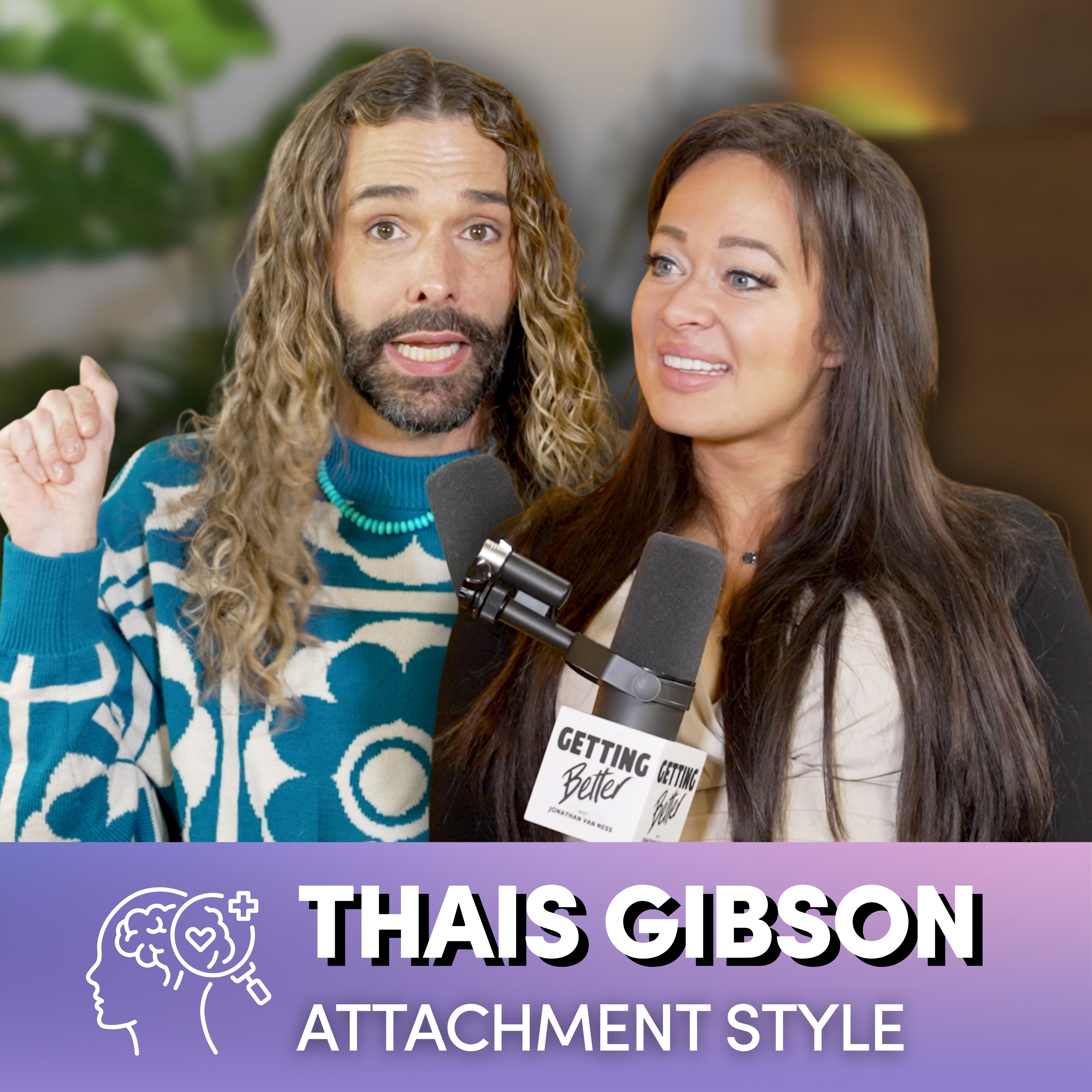 How to Transform Your Relationships: Attachment Styles with Thais Gibson