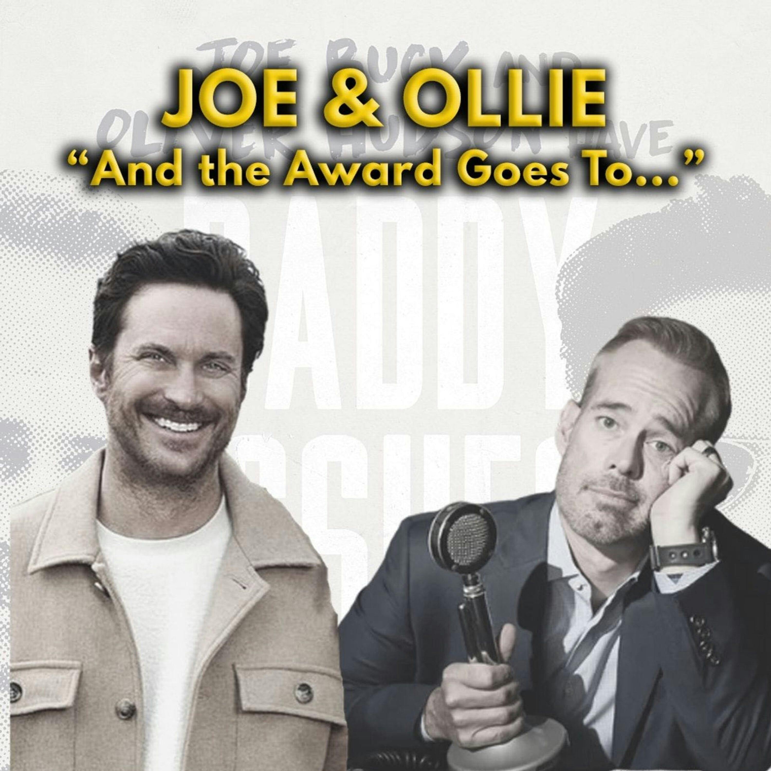 Joe and Oliver: And the Award Goes To…