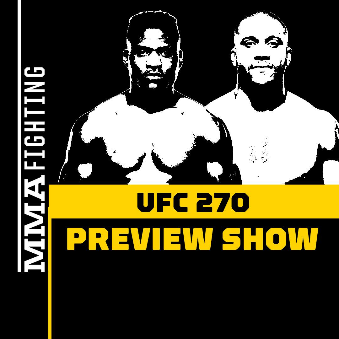 UFC 270 Preview Show | Could This Be Francis Ngannou's UFC Swan Song?