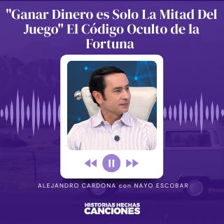 436. "Ganar Dinero es Solo La Mitad Del Juego" El Código Oculto de la Fortuna - Dey, Cardona y Escobar 436. "Ganar Dinero es Solo La Mitad Del Juego" El Código Oculto de la Fortuna - Dey, Cardona y Escobar