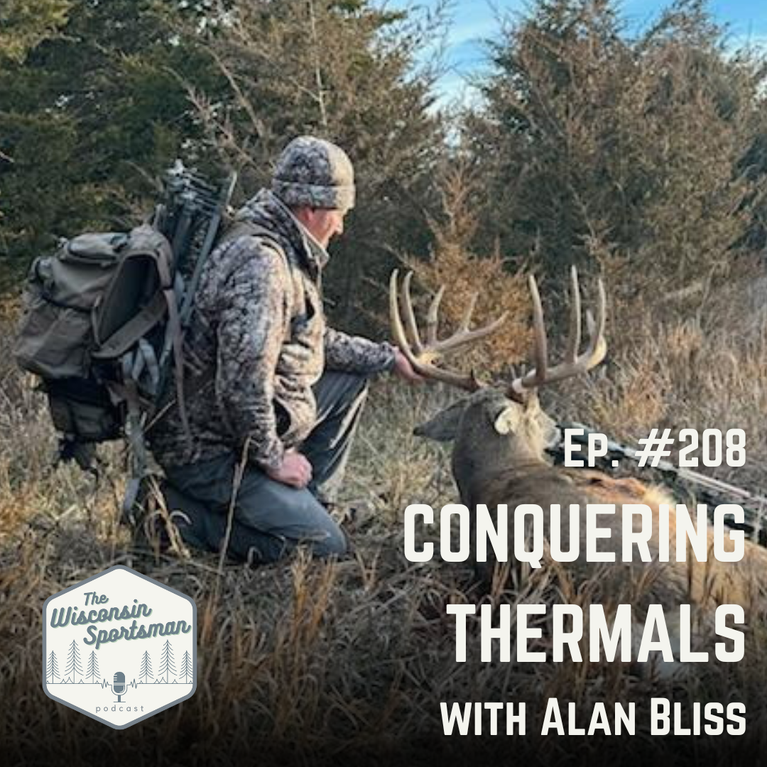 Wisconsin Sportsman - Conquering Thermals with Alan Bliss