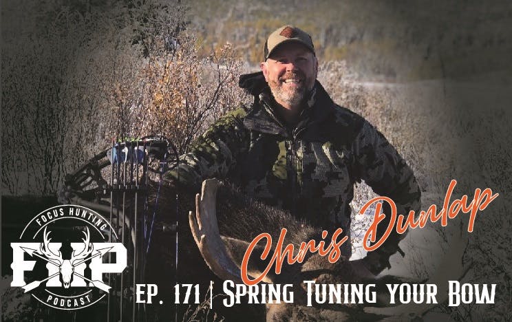 Episode #171 Spring Tuning your Bow with Chris Dunlap
