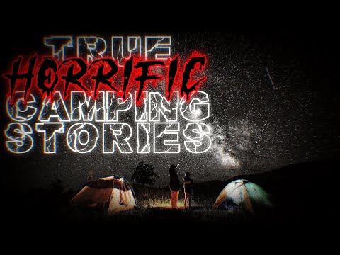 True Horrific Camping Stories with Nature Sounds