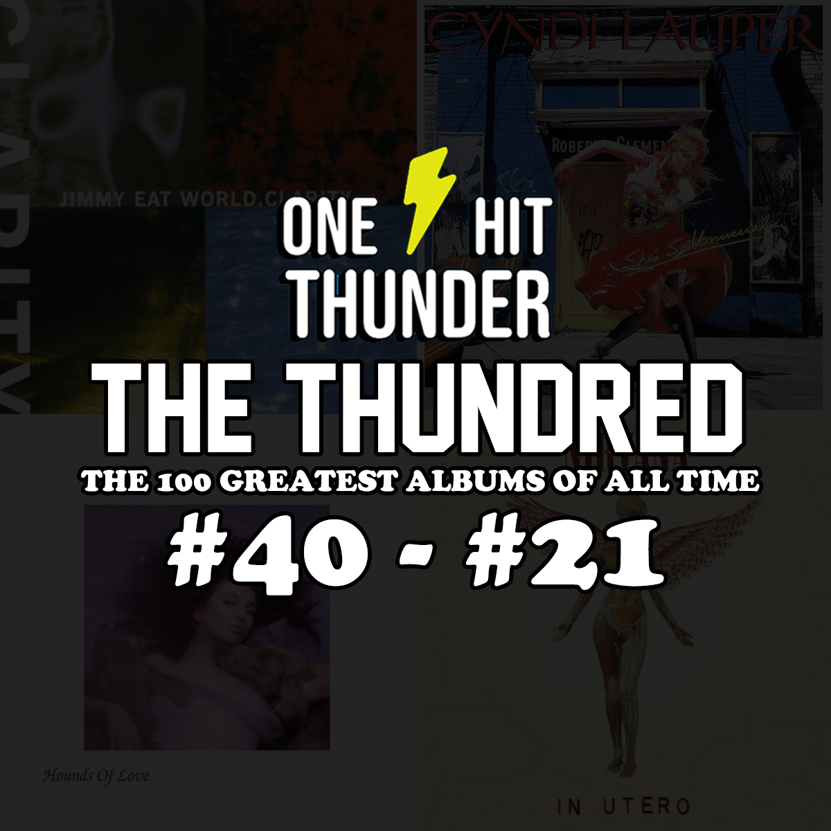 THE THUNDRED: The Top 100 Albums of All Time (#40 - #21)