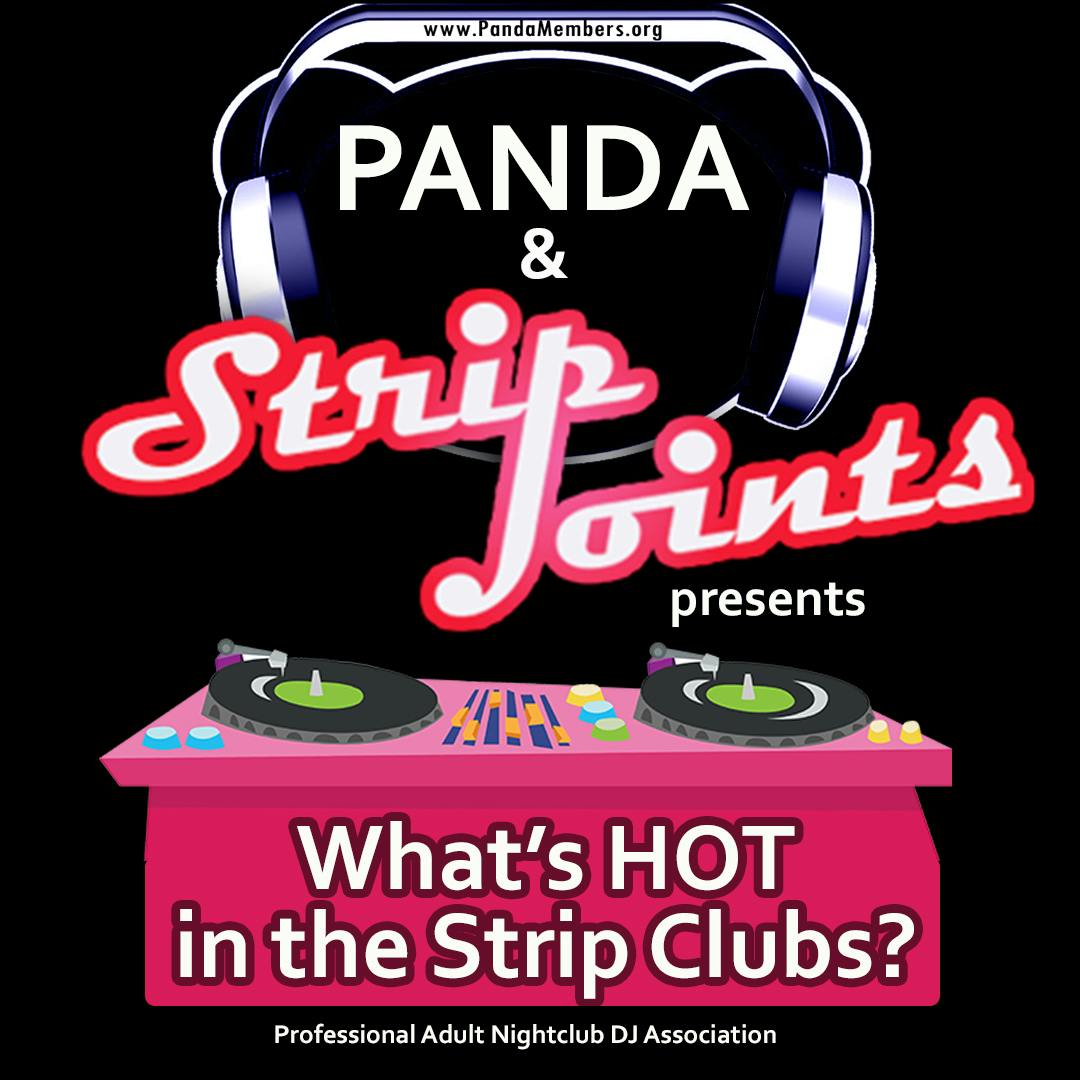 What's HOT in the Strip Clubs? Presented by PANDA & Strip Joints.