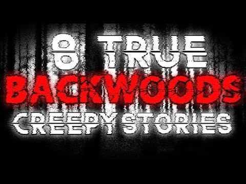 8 True Backwoods Creepy Stories with Rain Sounds