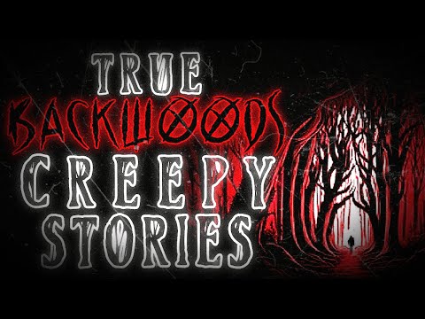 True Backwoods Creepy Stories with Nature Sounds