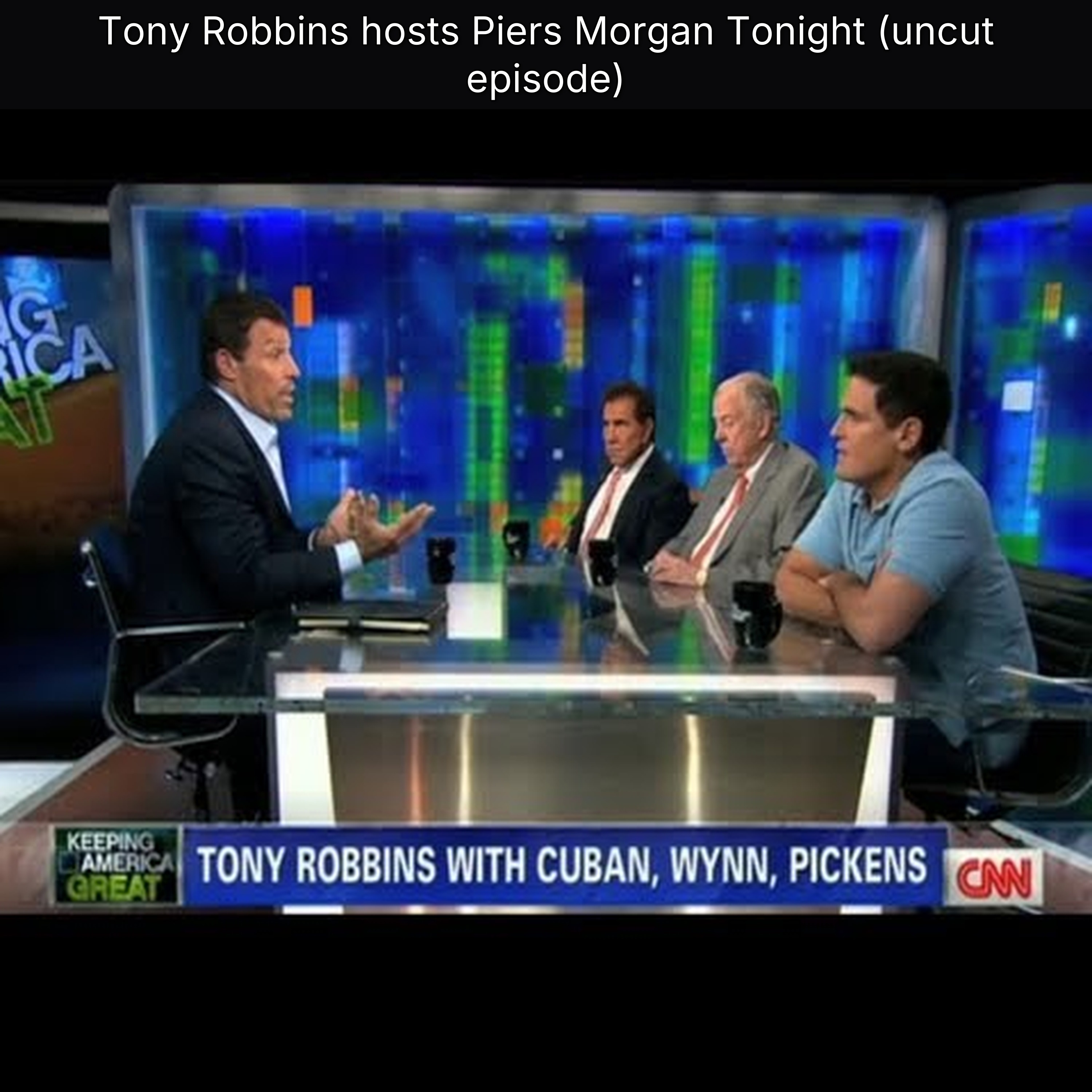 Tony Robbins hosts Piers Morgan Tonight (uncut episode)