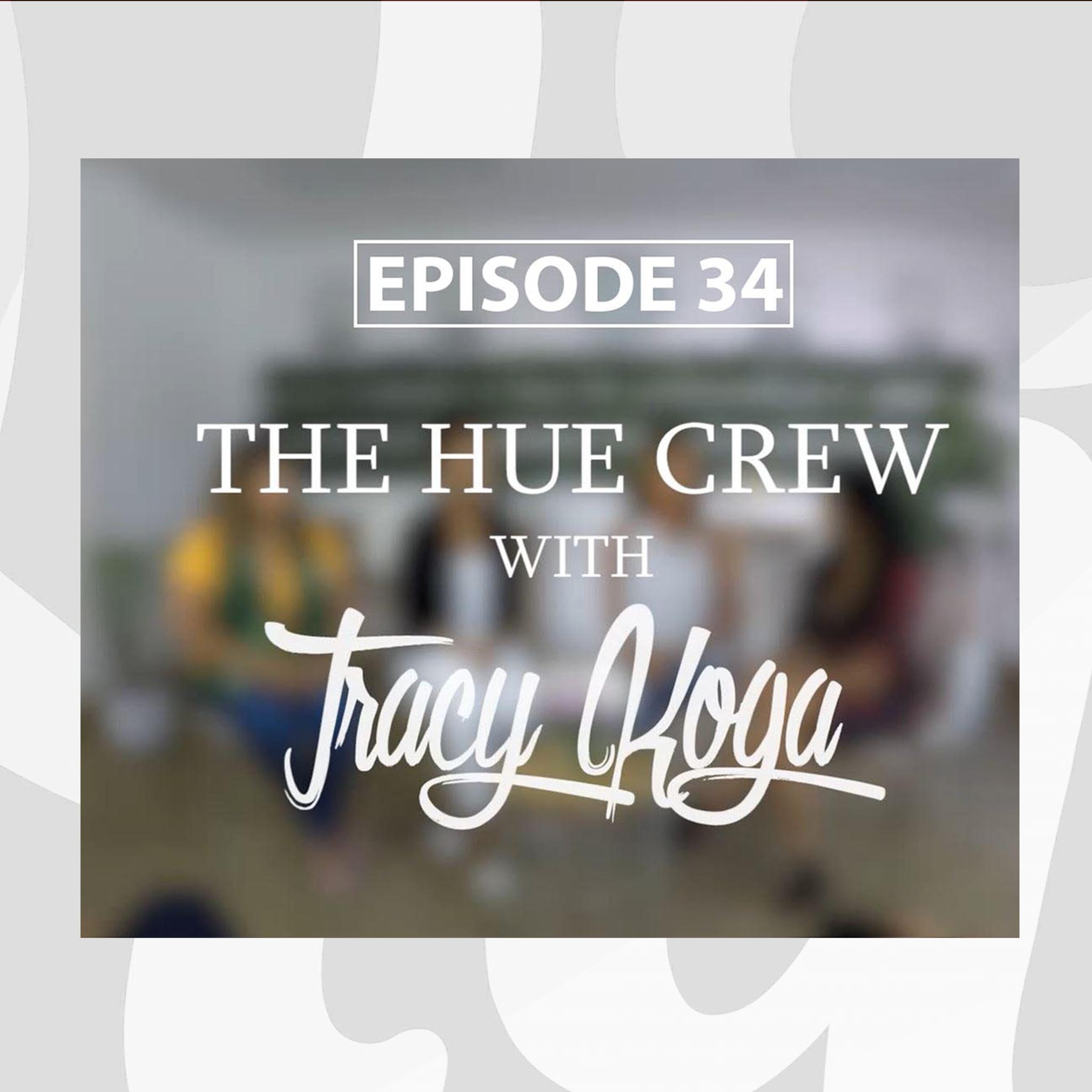 Hue Crew Take Life Affirming Trips,  and How to Show Humanity episode artwork