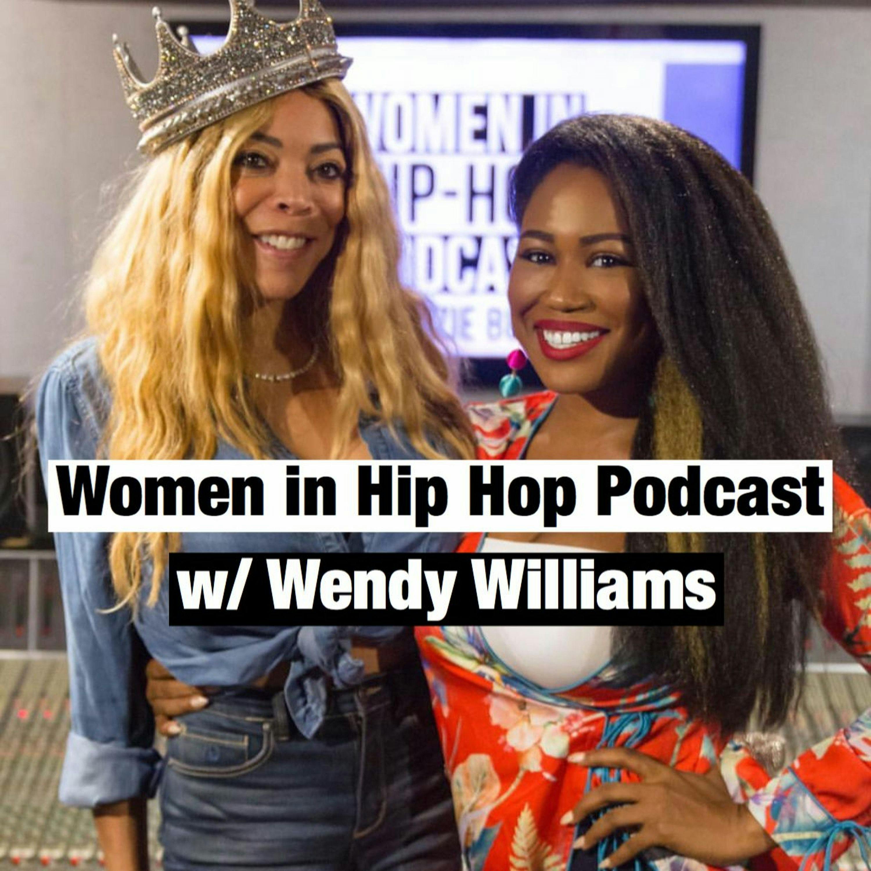 EP.15 Wendy Williams "The Queen of all Media"
