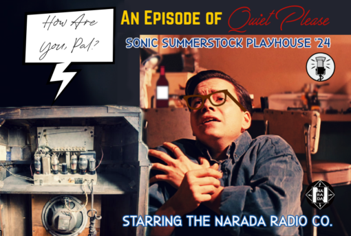Sonic Summerstock Playhouse Replay 15.3- Quiet Please, "How Are You, Pal?"