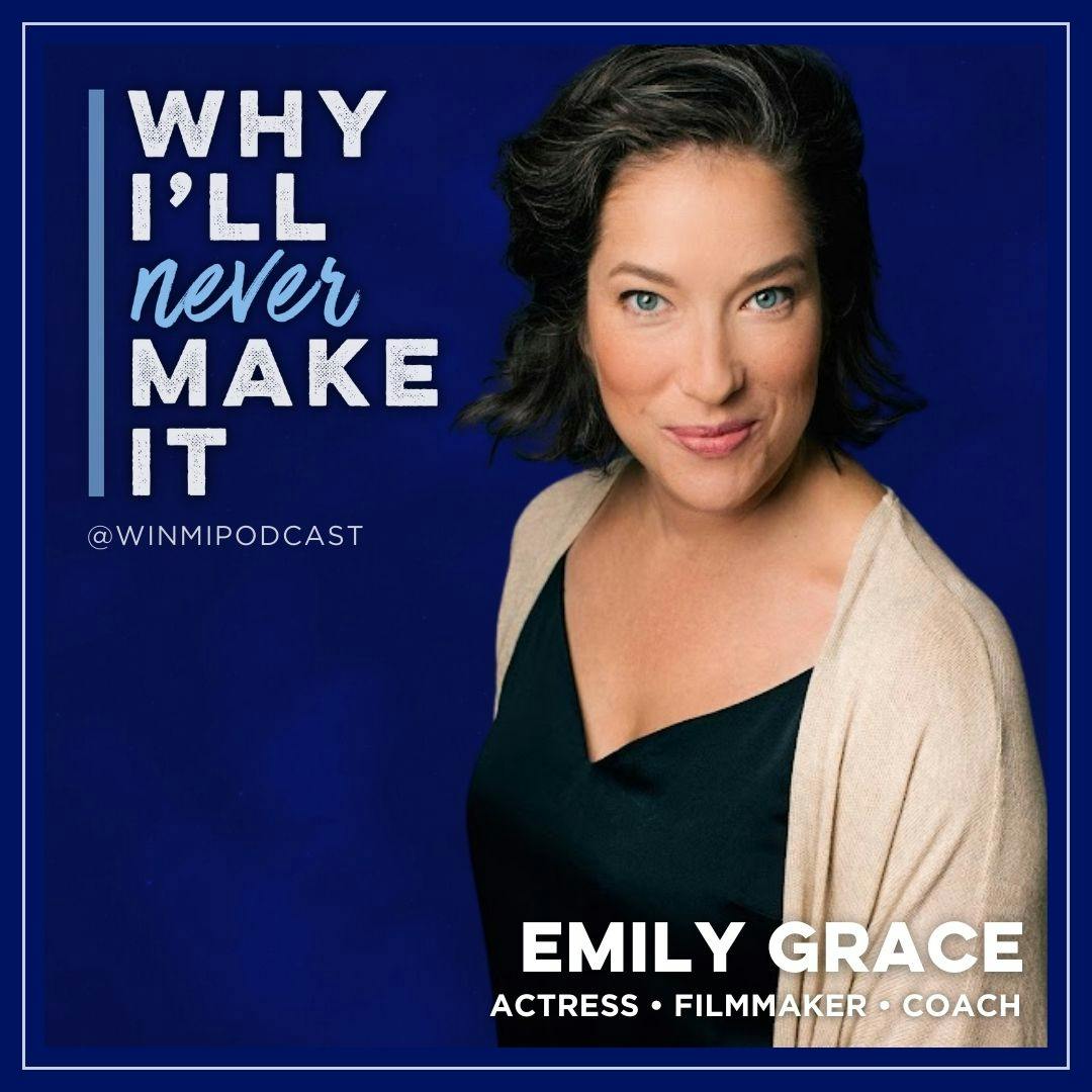 Emily Grace on Directing Ourselves and Our Own Careers