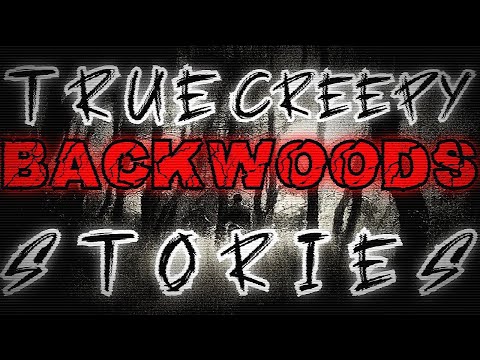 TRUE  CREEPY BACKWOODS STORIES | RAIN SOUNDS