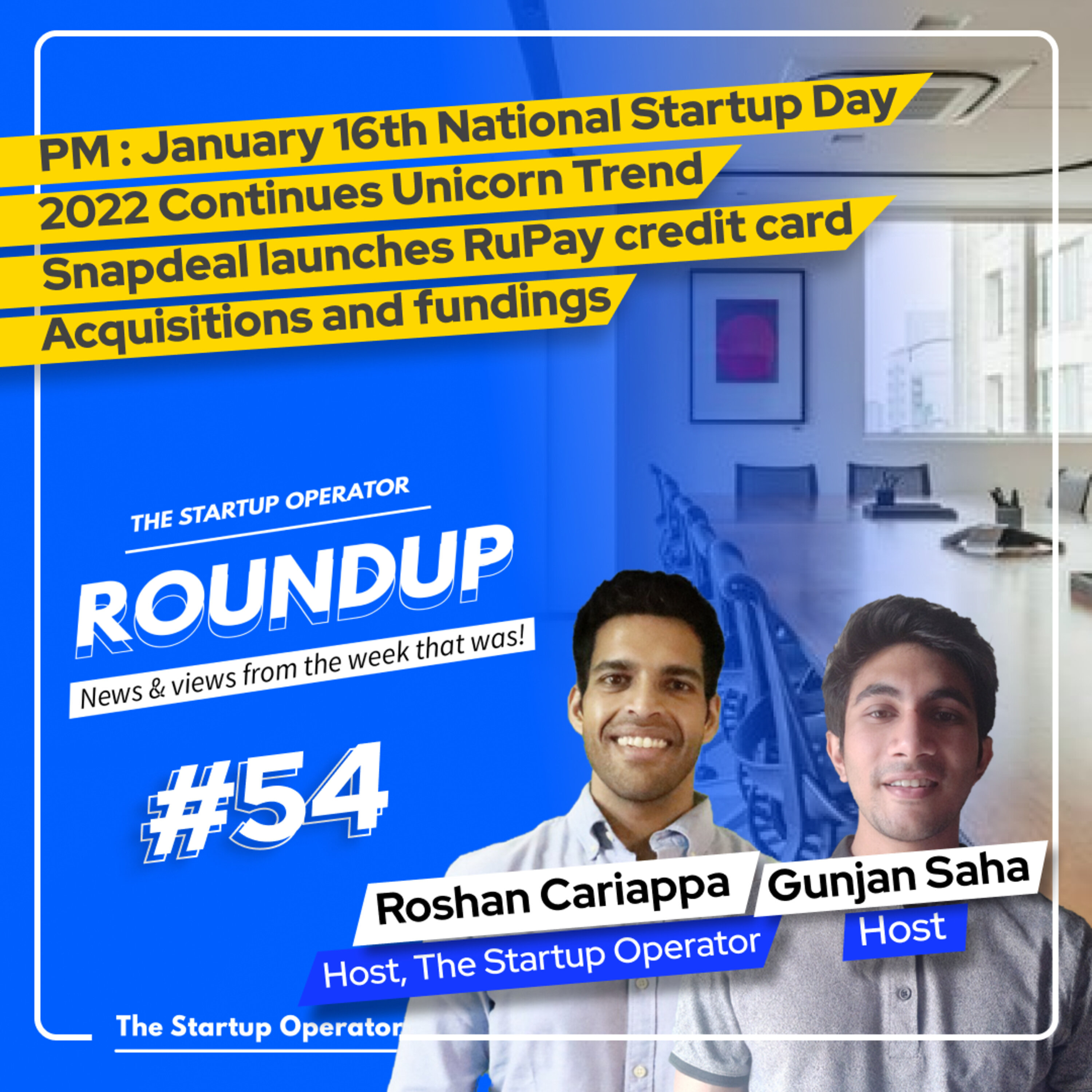Roundup #54: Jan 16 National Startup Day: PM, 2022 Continues Unicorn Trend, Fundraises & more! episode artwork