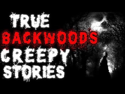 True Backwoods Creepy Stories with Fire Sounds